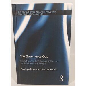 The Governance Gap Extractive Industries Human Rights Home State Simons Macklin